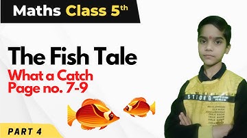 Class 5 Maths Chapter 1 | What a Catch - The Fish Tale