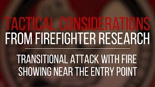 Tactical Consideration Transitional Attack With Fire Showing Near The Entry Point