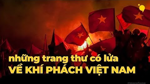 Những trang thư có lửa về hào khí dân tộc Việt Nam | Podcast mừng ngày thống nhất Đất nước
