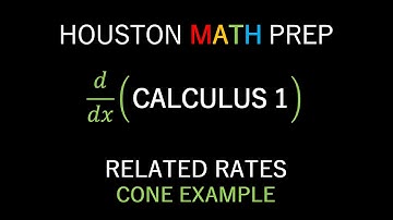 Related Rates (Cone Example)