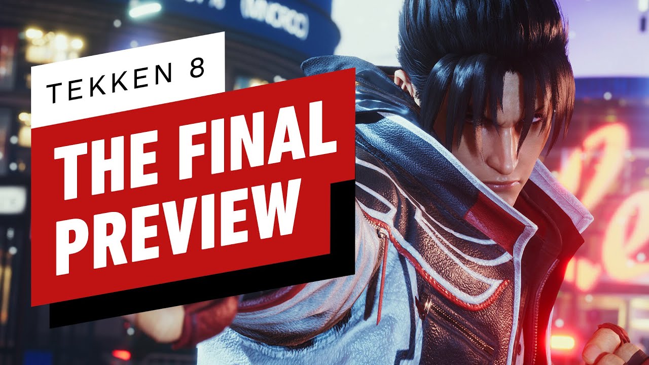 Tekken 8: The Final Preview