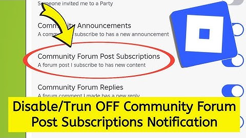 How to disable or turn off community forum post subscriptions notification on Roblox 