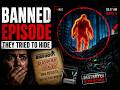 The Banned Expedition Bigfoot Episode They Tried to Delete
