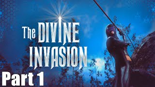 The Divine Invasion - Part 1 - Let's Play