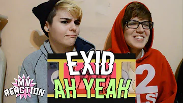 EXID (이엑스아이디) - AH YEAH (아예) ★ MV REACTION