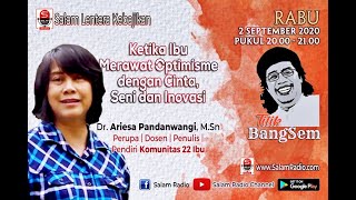 Download Lagu Ketika Ibu Merawat Optimisme dengan Cinta, Seni dan Inovasi Bersama Dr. Ariesa Pandanwangi, M.Sn Download Lagu Ketika Ibu Merawat Optimisme dengan Cinta, Seni dan Inovasi Bersama Dr. Ariesa Pandanwangi, M.Sn
