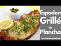 Espadon grillé à la plancha (tousencuisineavecseb)