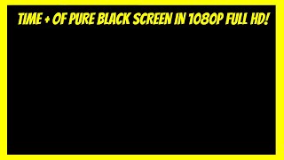 25 minute + of pure black screen in 1080p Full HD!