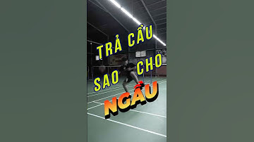 Cách Trả Cầu Sao Cho Ngầu ???  #badminton #vnb #caulong #shortsvideo #shorts