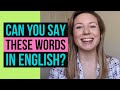 73 WORDS YOU CAN'T PRONOUNCE in American English... & how to say them correctly!