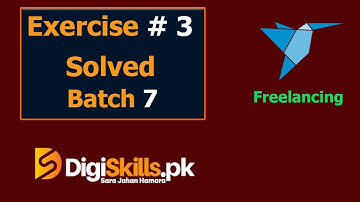 Digiskills: Freelancing Hands-On Exercise No. 3 Batch 7 2020  || Freelancing Exercise 3 || Batch 7