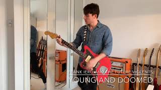 Young and Doomed (Frank Iero and the Future Violents) Guitar Cover 4K FIATFV