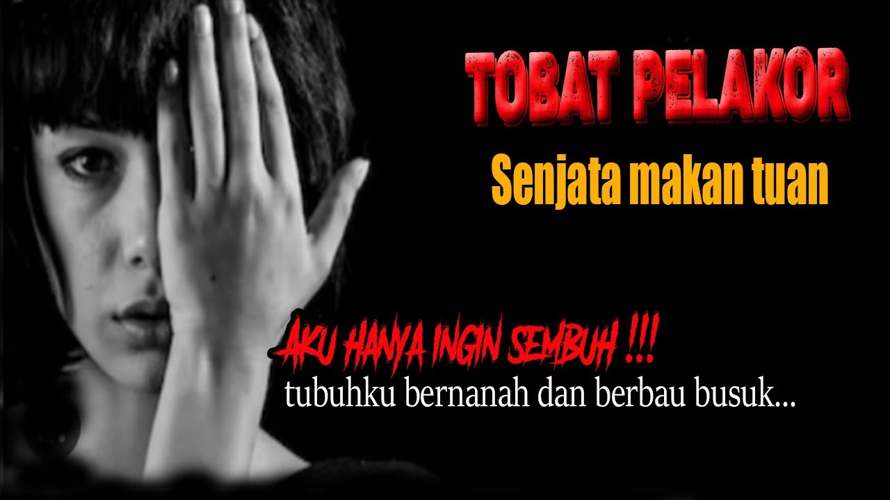 KISAH NGERI ❗️❗️ TOBAT SANG PELAKOR ! HAMPIR MATI BADAN BERNANAH BAU BUSUK