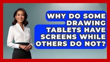 Why Do Some Drawing Tablets Have Screens While Others Do Not? | The Virtual Art Desk News