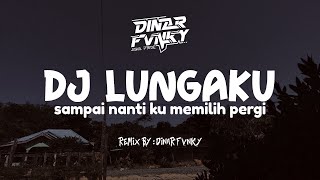 DJ LUNGAKU - GUYON WATON MENGKANE OTW VIRAL TIKTOK REMIX BY DINAR FVNKY