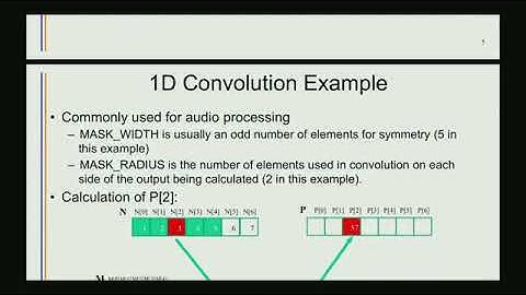 Lecture 7 Convolution concept (1D and 2D); 1D Basic Convolution Kernel, and constant cache