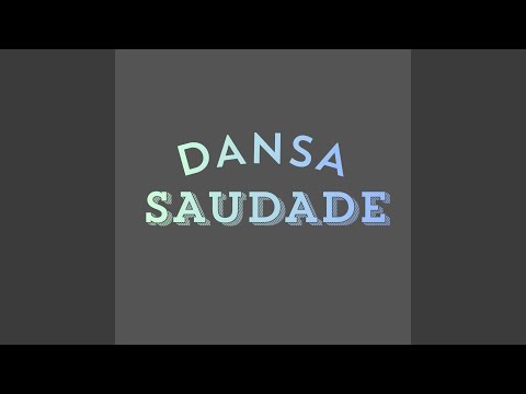 DANSA SAUDADE