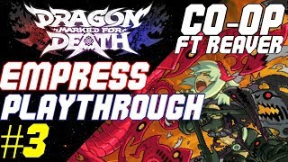 Dragon Marked For Death CO-OP FT Reaver - Empress Playthrough Part 3