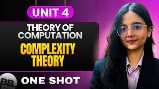 Complexity Theory | One Shot | Unit 4 | Theory of Computation