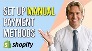 How To Set Up Other Manual Payment Methods In Shopify (Easy Guide)