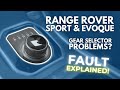 Range Rover Sport and Evoque gear selector problem – FIXED!!