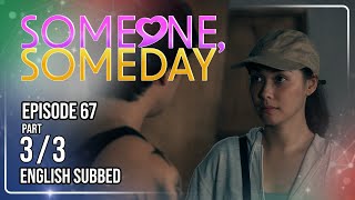 Someone, Someday | Episode 67 (3/3) | October 27, 2026 | (w/ English Subs)