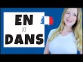 When to use EN or DANS in French | NEVER make the mistake again!