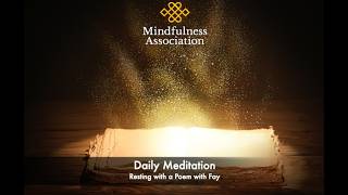 Daily Meditation   Resting with a poem with Fay @MindfulnessAssociation