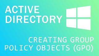 Creating a New Group Policy Object (GPO) in Active Directory Domain