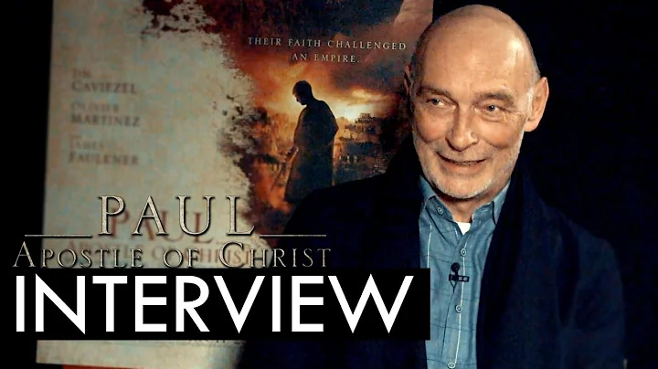 Paul, Apostle of Christ Interview: James Faulkner