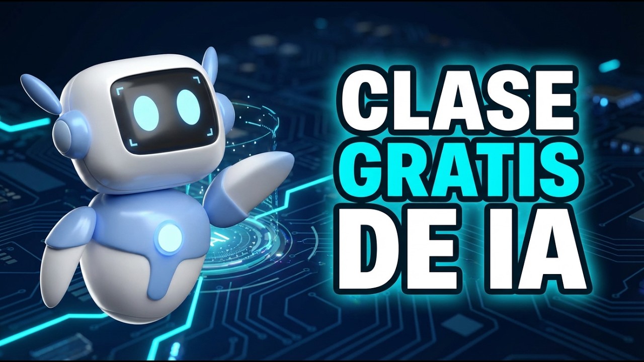 CLASE DE IA GRATIS DESDE CERO - YouTube