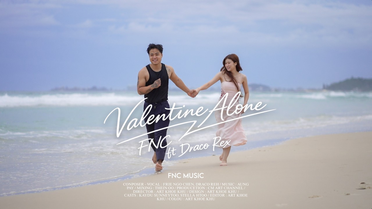 Karenni New Song - Valentine Alone by Frie Ngo Chen ft Draco Reh [ Official Music Video ]