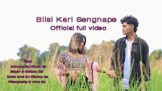 Bilsi Kari sengnape || Dalsrang Sg ||Niksha Sg|  full video|| Prod || DJ Silgring