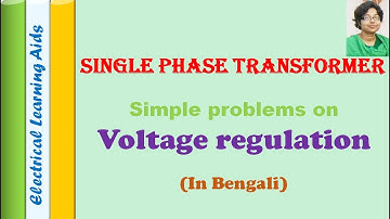 Numerical problems on voltage regulation of Single Phase Transformer