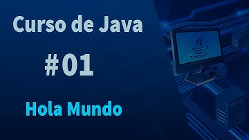 🔴Curso de Java #01 - Primer programa "Hola Mundo"