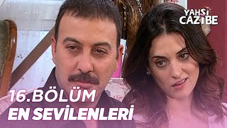 16. Bölümün En Sevilenleri - Yahşi Cazibe