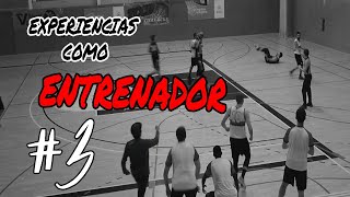 GANAR Y JUGAR BIEN, ¿HAY ALGO MÁS BONITO? EXPERIENCIAS COMO ENTRENADOR #3