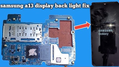 Samsung A13 display back light problem | 1000% solution