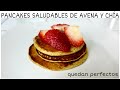 PANCAKES SALUDABLES SIN ARINA ALTOS EN FIBRA Y PROTEÍNA