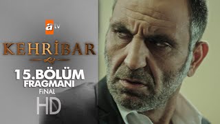 Kehribar 15. Bölüm Final Fragmanı 2 - Atv