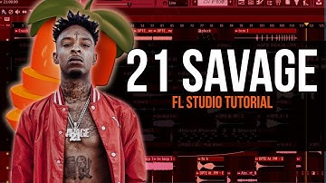 How To Make A 21 Savage Type Beat In Fl Studio 12
