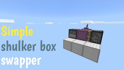 How to make a simple shulker box swapper