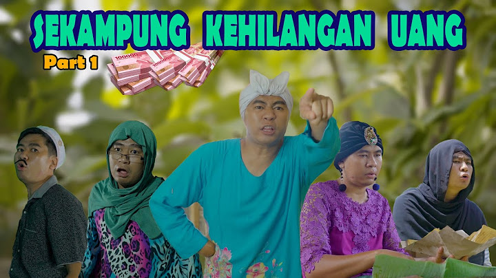 PART 1 // SEKAMPUNG KEHILANGAN UANG, SIAPA PELAKUNYA ?