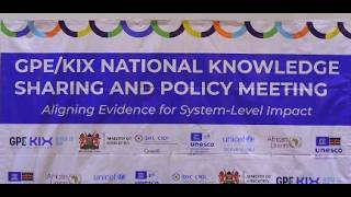 GPE/KIX NATIONAL KNOWLEDGE SHARING AND POLICY MEETING