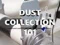 Dust Collection 101 and Converting to 2 Stage Dust Collection