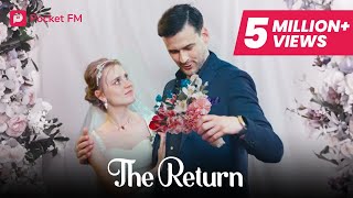 The Return | Ep 1-7 | I Was Rejected On My Wedding Night | Pocket FM, USA