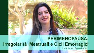 Perimenopausa: Irregolarità Mestruali e Cicli Emorragici