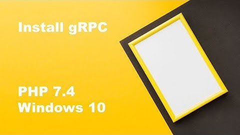 Install gRPC for PHP 7.4 for windows 10