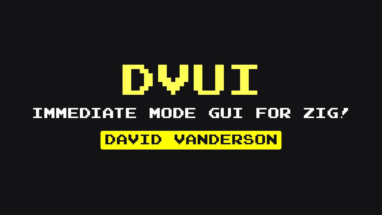 [#39] DVUI - David Vanderson
