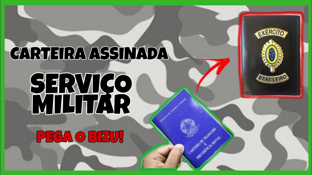 CARTEIRA ASSINADA x SERVIÇO MILITAR - YouTube